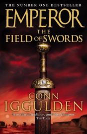 book cover of The Field of Swords by Conn Iggulden