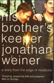 book cover of His Brother's Keeper by Jonathan Weiner