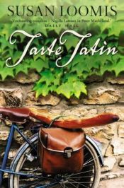 book cover of Tarte Tatin : more of la belle vie on Rue Tatin by Susan Herrmann Loomis