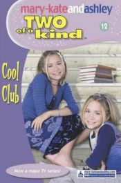 book cover of The Cool Club (Two of a Kind Diaries) by Mary-kate & Ashley Olsen
