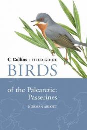 book cover of Collins Field Guide - Birds of the Palearctic: Passerines by Norman Arlott