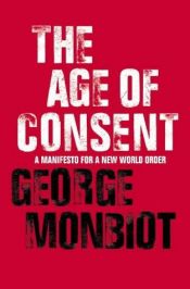 book cover of The Age of Consent by George Monbiot