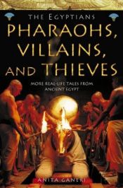 book cover of Pharaohs, Villains and Thieves (Ancient Egyptians) by Anita Ganeri