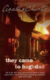 book cover of They Came to Baghdad by Agata Kristi