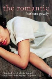 book cover of The Romantic by Barbara Gowdy
