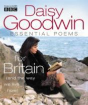 book cover of Essential Poems for the Way We Live Now by Daisy Goodwin