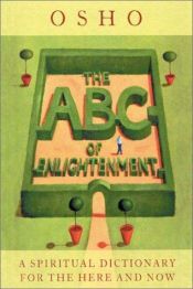 book cover of An ABC of Enlightenment: A Spiritual Dictionary for the Here and Now by Osho