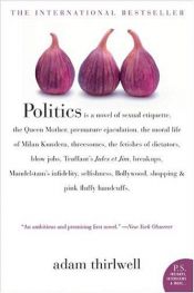 book cover of Politics by Adam Thirlwell