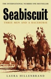 book cover of Seabiscuit ,An American Legend 2003 publication by Laura Hillenbrand