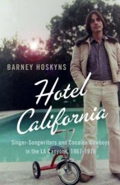 book cover of Hotel California by Barney Hoskyns