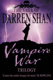 book cover of Vampire War Trilogy (Saga of Darren Shan) by Darren Shan