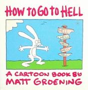 book cover of How to Go to Hell by 馬特·格朗寧