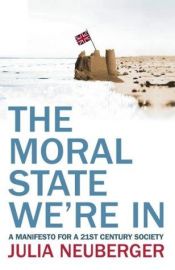 book cover of The Moral State We're in by JULIA NEUBERGER