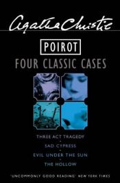 book cover of Poirot: Omnibus: Four Classic Cases (Three Act Tragedy, Sad Cypress, Evil Under the Sun) by Агата Крысці