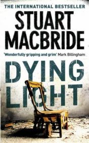 book cover of Dying Light by Stuart MacBride