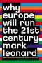 Por qué Europa liderará el siglo XXI