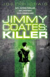 book cover of Jimmy Coates 01: Jimmy Coates: Killer by Joe Craig