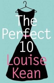 book cover of The Perfect 10 by Louise Kean