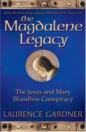 book cover of The Magdalene Legacy by Laurence Gardner