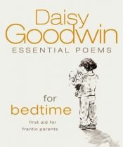 book cover of Essential Poems for Children: First Aid for Frantic Parents by Daisy Goodwin