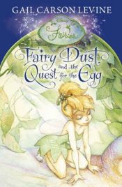 book cover of Neverland Fairies 01. Fairy Dust and the Quest for the Egg by Gail Carson Levine