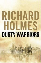 book cover of Dusty Warriors by Richard Holmes