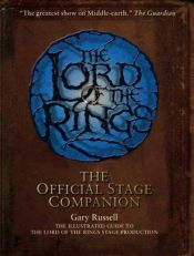 book cover of The "Lord of the Rings" Official Stage Companion by Gary Russell