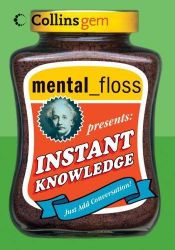 book cover of Mental Floss: Instant Knowledge by Editors of Mental Floss