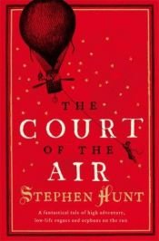 book cover of La corte del aire by Stephen Hunt