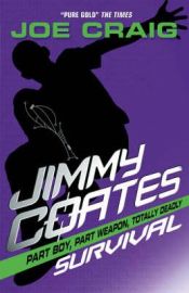 book cover of Jimmy Coates: Survival by Joe Craig