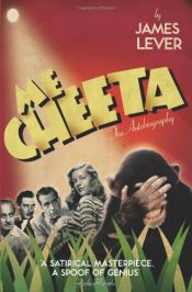 book cover of Me Cheeta: The Autobiography (UK Import) by James Lever