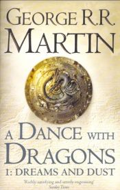 book cover of A Song of Ice and Fire (5) - A Dance with Dragons: Part 1 Dreams and Dust by 喬治·R·R·馬丁