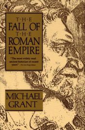 book cover of The Fall of the Roman Empire: A Reappraisal by Michael Grant