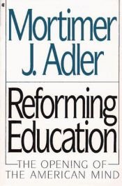 book cover of Reforming education by Mortimer Adler