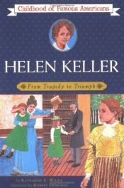 book cover of Helen Keller : from tragedy to triumph by Katharine E. Wilkie|Robert Doremus