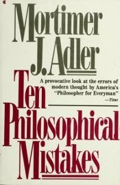 book cover of Ten philosophical mistakes by Mortimer J. Adler