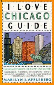 book cover of I love Chicago guide by Marilyn J Appleberg