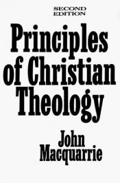 book cover of Principles of Christian theology by John Macquarrie