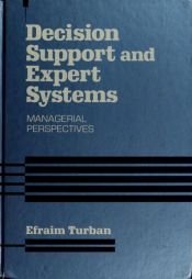 book cover of Decision support and expert systems : management support systems by Efraim Turban