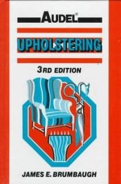 book cover of Upholstering (Audel) by James E. Brumbaugh