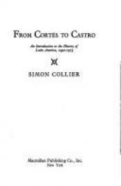 book cover of From Cortés to Castro by Simon Collier