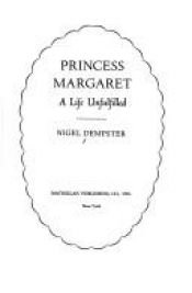 book cover of Princess Margaret, a life unfulfilled by Nigel Dempster