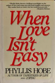 book cover of When Love Isn't Easy by Phyllis Hobe