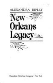 book cover of New Orleans Legacy by Alexandra Ripley