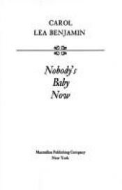 book cover of Nobody's Baby Now by Carol Lea Benjamin