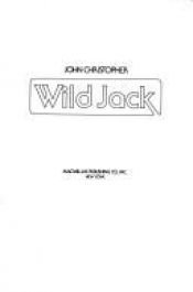 book cover of Wild Jack by John Christopher