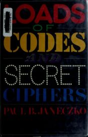 book cover of Loads of Codes and Secret Ciphers (Dragon Books) by Paul B. Janeczko