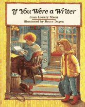 book cover of If you were a writer by Joan Lowery Nixon