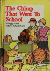 book cover of The chimp that went to school by Peggy Parish