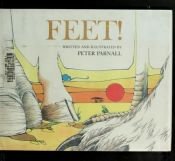 book cover of Feet! by Peter Parnall